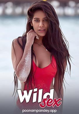Wild Sex - Poonam Pandey